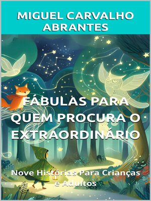 cover image of Fábulas Para Quem Procura o Extraordinário